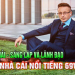 Chân dung CEO John Hải - sáng lập và lãnh đạo 69VN